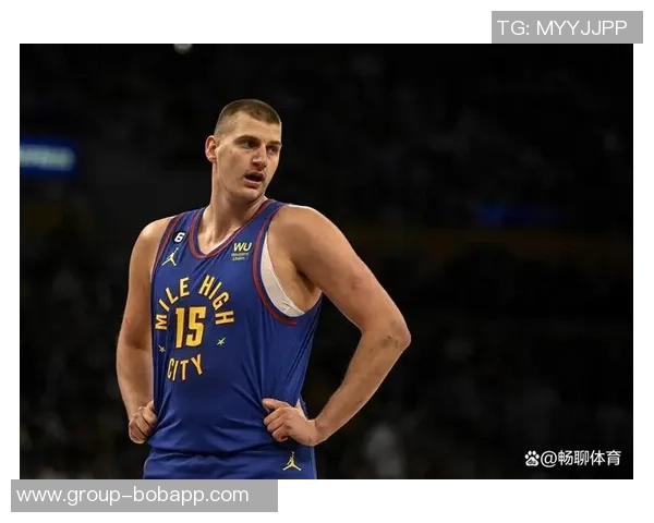 火箭塔群的极限与约基奇创意的无限可能性探讨